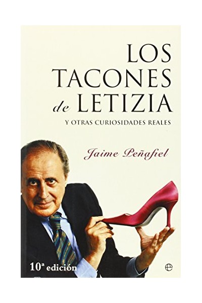 LOS TACONES DE LETIZIA Y OTRAS CURIOSIDADES REALES